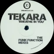Tekara Featuring Lucy Cotter - Breathe In You (The Funk Function Mixes)