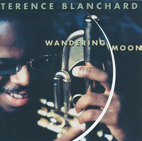 Terence Blanchard - Wandering Moon