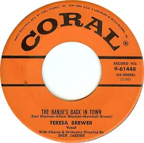 Teresa Brewer - The Banjo's Back In Town / How To Be Very, Very Popular