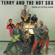 Terry & The Hot Sox - Chick-A-Little Cutie