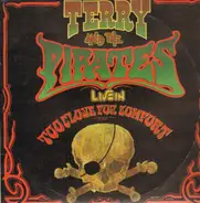 Terry And The Pirates - Live In Too Close For Comfort