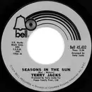 7inch Vinyl Single - Terry Jacks - Seasons In The Sun / Put The Bone In