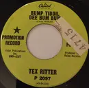 7inch Vinyl Single - Tex Ritter - Bump Tiddil Dee Bum Bum/I Just Can't Get Away