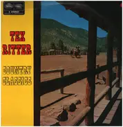 Tex Ritter - Country Classics The Best Of Tex Ritter