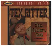 Tex Ritter - Sing, Cowboy, Sing