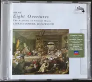 Thomas Arne , The Academy Of Ancient Music , Christopher Hogwood - Eight Overtures