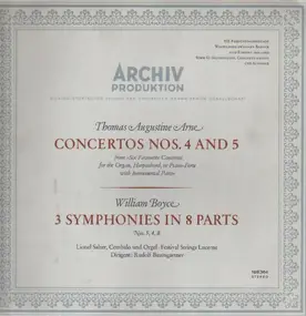 Arne - Concertos Nos. 4 And 5 / 3 Symphonies In 8 Parts