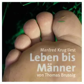 Manfred Krug - Leben Bis Männer