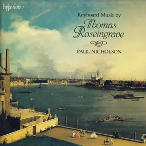Paul Nicholson - Keyboard Music Of Thomas Roseingrave