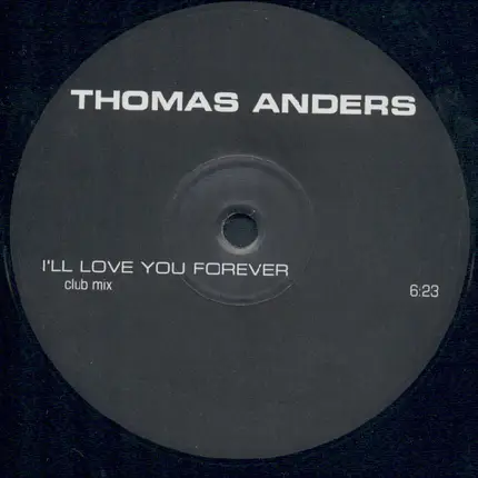 Thomas Anders - I'll Love You Forever