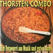 Thorsten Combo - Ein Potpourri Aus Musik Und Guter Laune