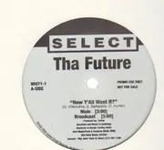 12inch Vinyl Single - Tha Future - How Y'All Want It - Promo