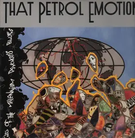 That Petrol Emotion - End of the Millenium Psychosis