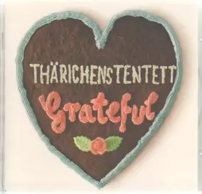 Thärichens Tentett - Grateful