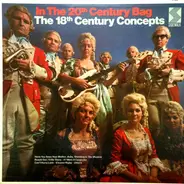 The 18th Century Concepts - In The 20th Century Bag