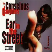 The Conscious Daughters - Ear to the Street