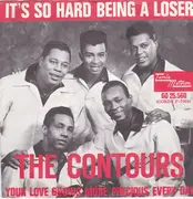 7inch Vinyl Single - The Contours - It's So Hard Being A Loser