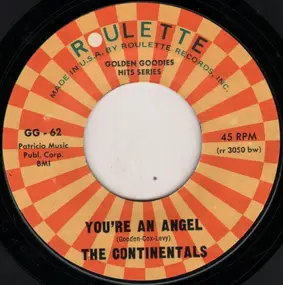Continentals - You're An Angel / Come Back My Love