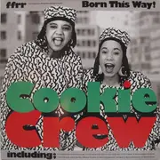 LP - The Cookie Crew - Born This Way!