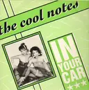 12'' - The Cool Notes - In Your Car