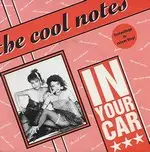 The Cool Notes - In your car
