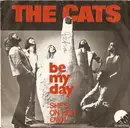 7inch Vinyl Single - The Cats - Be My Day