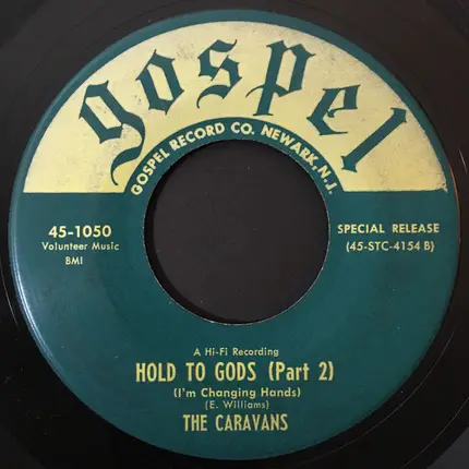 The Caravans - Hold To Gods (I'm Changing Hands)