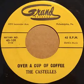 The Castelles - Over A Cup Of Coffee / Baby Can't You See