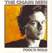 The Chain Men - Fool's Gold