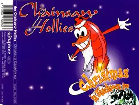 The Chainsaw Hollies - Christmas In Shaketown Too