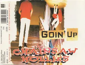 The Chainsaw Hollies - Goin' Up