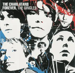 AKA & The Charlatans - Forever. The Singles.