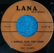 The Charts - Deserie / I Wanna Take You Home