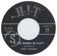 The Chellows / John Campbell - Ain't That A Shame / If You Wanna Be Happy