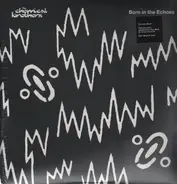 The Chemical Brothers - Born in the Echoes