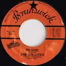 7inch Vinyl Single - The Chi-Lites - Oh Girl / Have You Seen Her