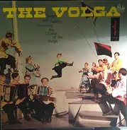 The Chorus Of The Volga , P. Miloslavov - The Volga - Songs And Dances Featuring The Chorus Of The Volga