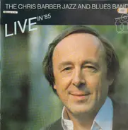 The Chris Barber Jazz And Blues Band - Live in '85