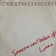 The Christopher Jones Band - Someone Won't Believe / Lines