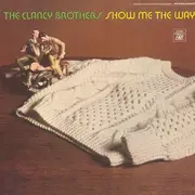 LP - The Clancy Brothers - Show Me The Way