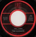 7inch Vinyl Single - The Classics / Jimmy Charles And The Revelletts - Till Then / A Million To One