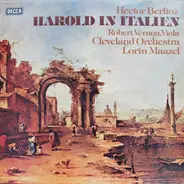 Berlioz/ The Cleveland Orchestra, L. Maazel, R. Vernon - Harold in Italy Op. 16