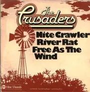 The Crusaders - Nite Crawler / River Rat / Free As The Wind