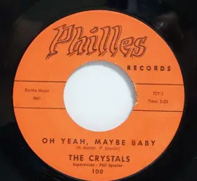 The Crystals - Oh Yeah, Maybe Baby / There's No Other (Like My Baby)