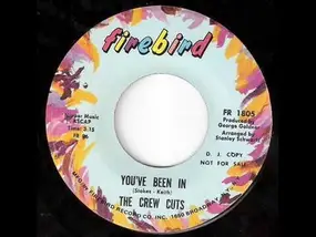 The Crew Cuts - You've Been In / My Heart Belongs To Only You