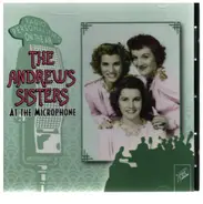 The Andrews Sisters - At The Microphone