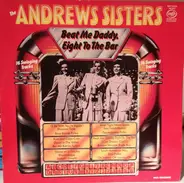The Andrews Sisters - Beat Me Daddy, Eight To The Bar