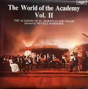 The Academy Of St. Martin-in-the-Fields Directed By Sir Neville Marriner - The World Of The Academy Vol. II
