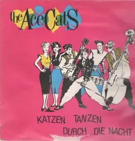 Ace Cats - Katzen Tanzen Durch Die Nacht