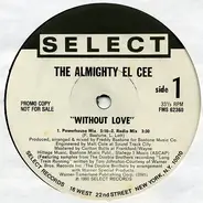 The Almighty El Cee, The Almighty El-Cee - Without Love
